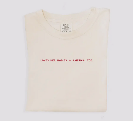 LOVES HER BABIES tee